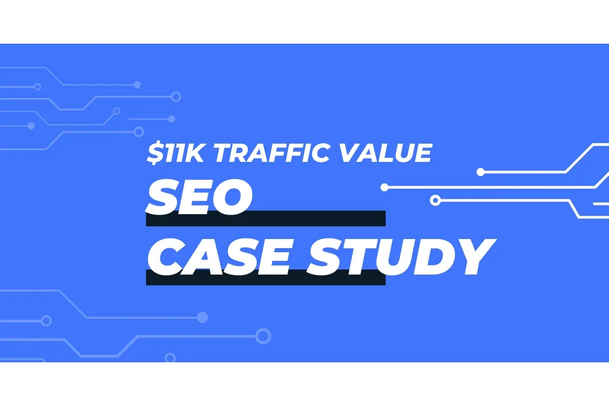 $11,000 Monthly Traffic Value - Case Study