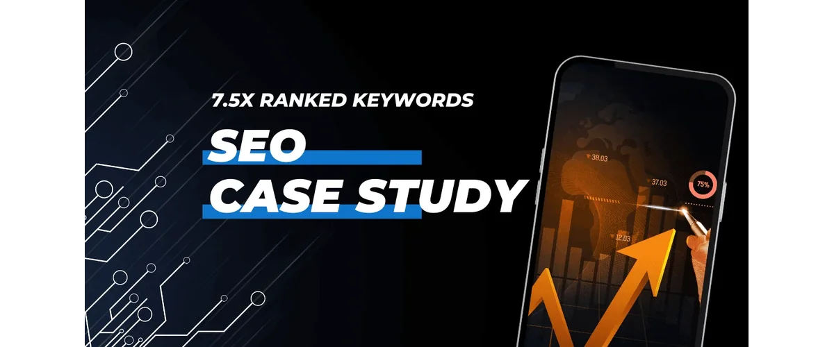 7.5x Ranked Organic Keywords Case Study
