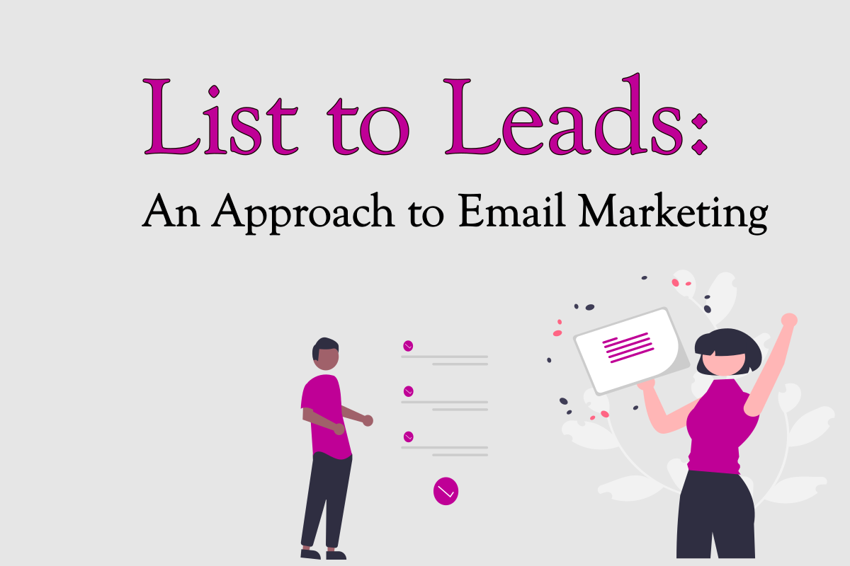 List to Leads - An Approach to Email Marketing